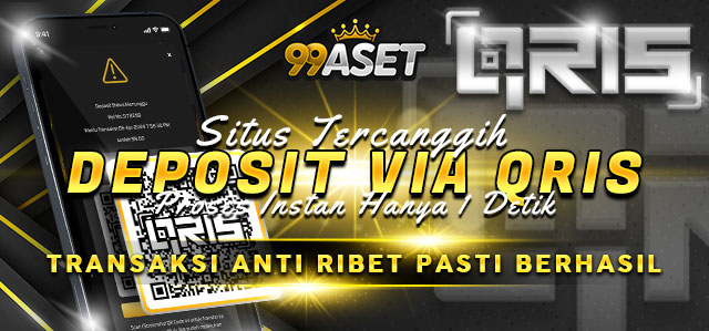 99ASET - Deposit dengan QRIS untuk transaksi instan hanya dalam 1 detik